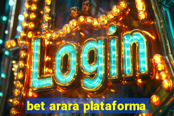 bet arara plataforma